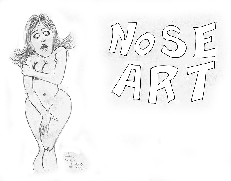 Dessin humoristique d'une pin-up surprise à côté du titre « Nose Art » dessiné à la main