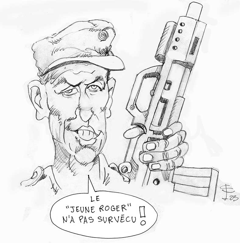 Caricature au crayon d'un soldat casquette tenant un fusil, bulle « Le jeune Roger n'a pas survécu »
