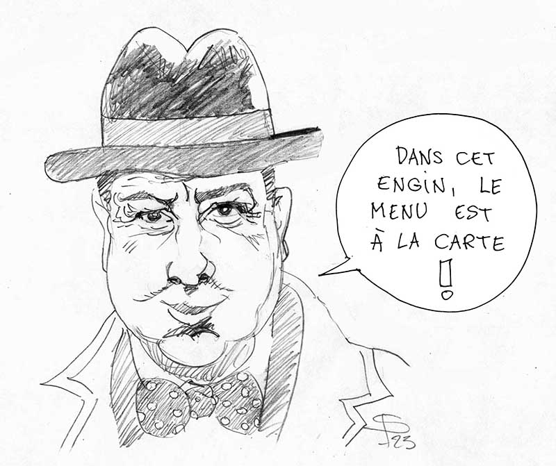 Dessin humoristique d'un homme au chapeau et nœud papillon disant « Dans cet engin, le menu est à la carte »