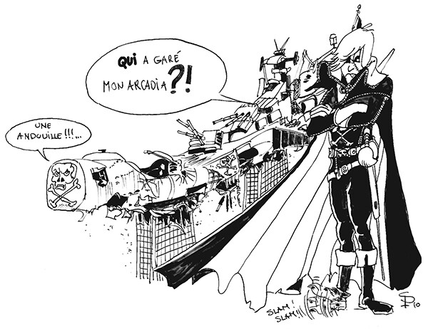 "Qui a garé mon Arcadia ?!!!"